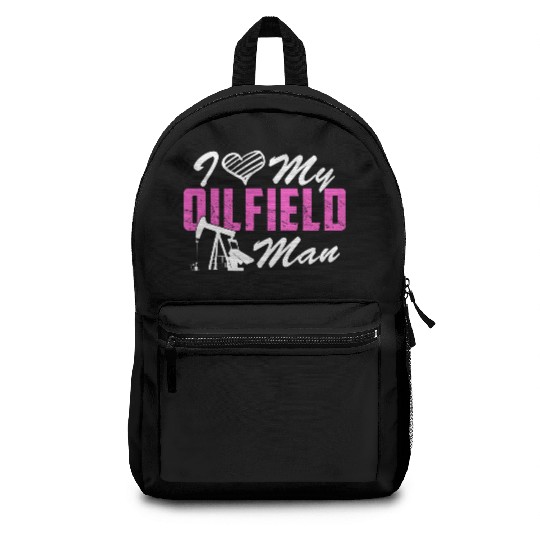 I Love My Oilfield Man - Oil Worker Wife Couple Backpacks