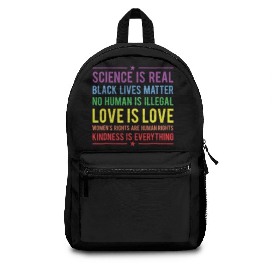 Kindness is EVERYTHING Science is Real Backpacks
