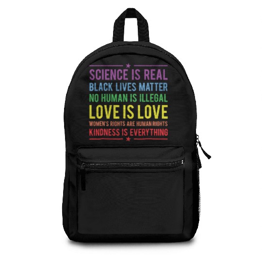 Kindness is EVERYTHING Science is Real Backpacks