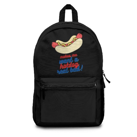Makes me want a hot dog real bad Backpacks