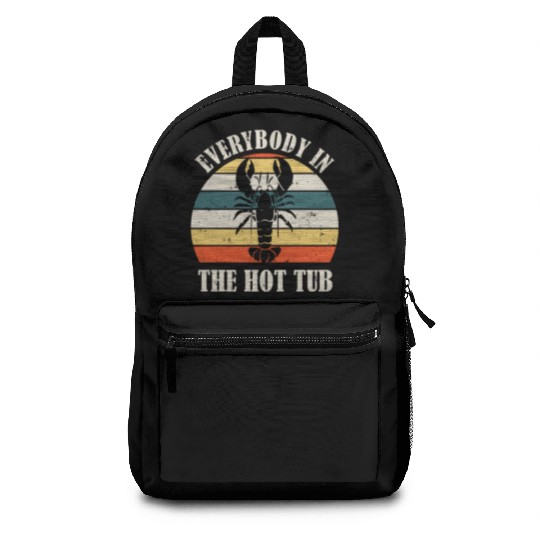 Retro Everybody In The Hot Tub Funny Lobster Lover Backpacks