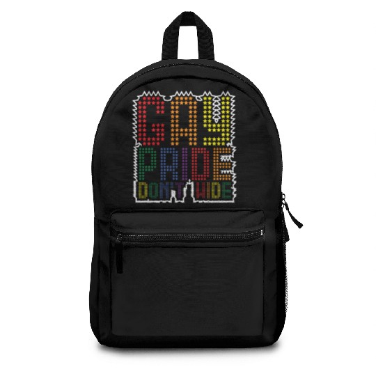 Gay Pride Dont Wide Pride Gay Pride Gay Pride Backpacks