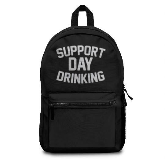 SUPPORT DAY DRINKING Backpacks