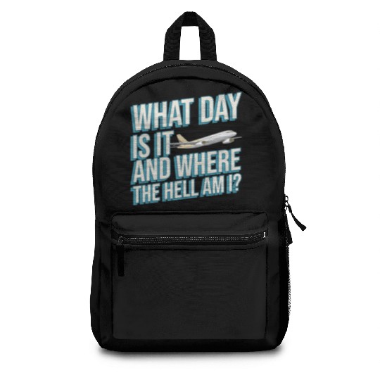 Aviation What Day Is It And Where The Hell Am I Backpacks