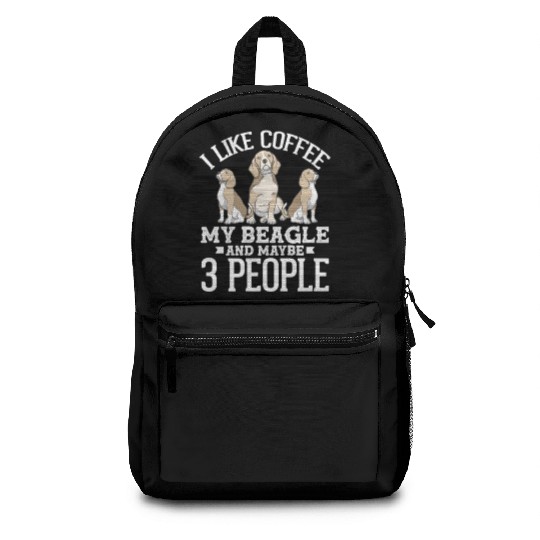 I Like Coffee My Beagle And Maybe 3 People Backpacks
