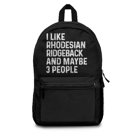 I Like Rhodesian Ridgeback And Maybe 3 People Dog Backpacks