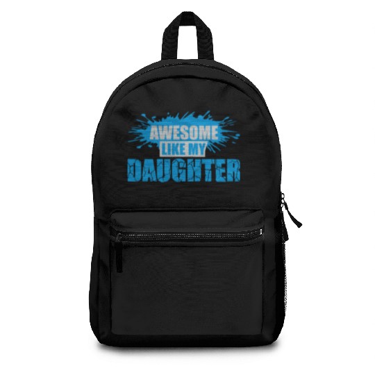 Awesome Like My Daughter Backpacks