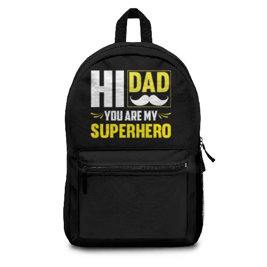 Hi Dad You Are My Superhero Gift for Daddy Backpacks
