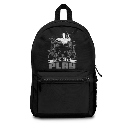 Drum Player Born to play Music Drummer Lover Backpacks
