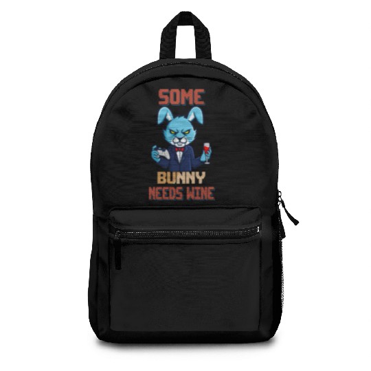 Some Bunny Needs Wine Funny Sarcasm Pun Backpacks