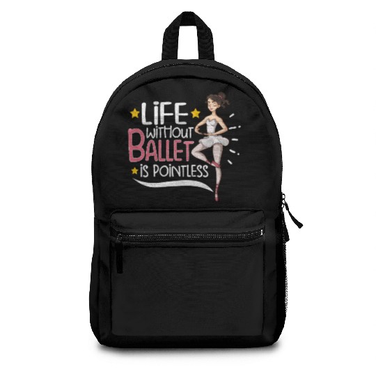 Ballet Ballerina Dance Dancer Dancing Ballet Gift Backpacks