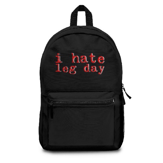 I Hate Leg Day 8 Backpacks