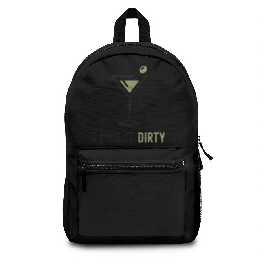 I Like It Dirty Martini Glass Funny Drinker Backpacks