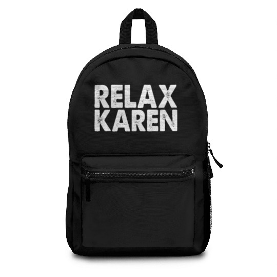 Relax Karen Internet Meme Karen Backpacks