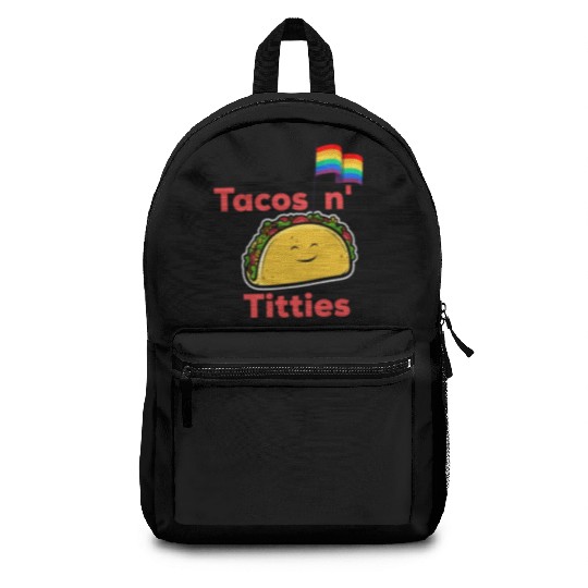 Tacos and titties funny quote cartoon LGBTQ Taco Backpacks