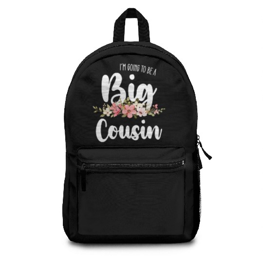 Im Going To Be A Big Cousin Backpacks