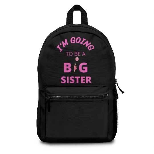 I'm going to be a big sister Backpacks