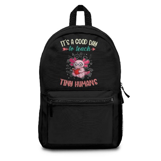 Good Day To Teach Tiny Humans Elementary Teacher Backpacks