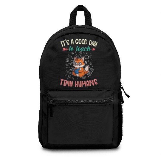 Good Day To Teach Tiny Humans Elementary Teacher Backpacks