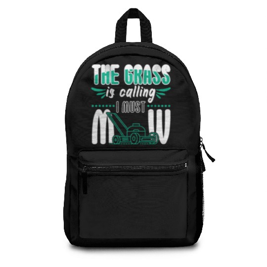 Grass Is Calling I Must Mow Backpacks
