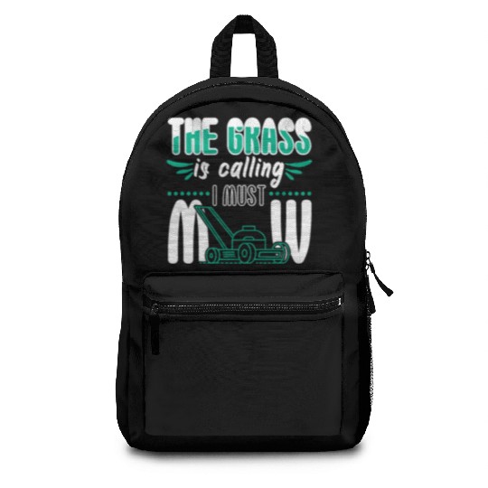 Grass Is Calling I Must Mow Backpacks
