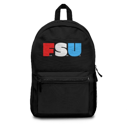 FSU Fuck Shit Up (in Red White Blue letters) Backpacks