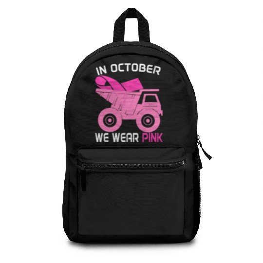 In October We Wear Pink Dump Truck Breast Cancer Backpacks