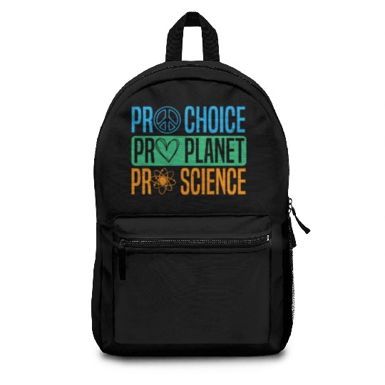 Pro Choice Pro Planet Pro Science Earth Day Backpacks
