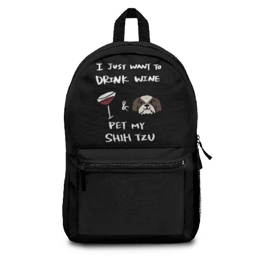 Drink Wine And Pet My Shih Tzu Backpacks