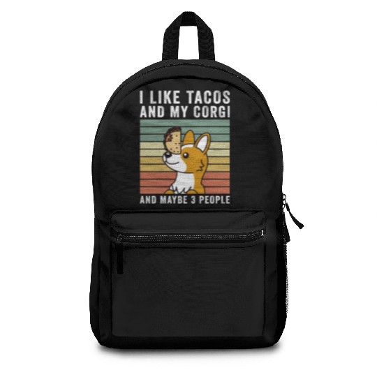 I Like Tacos And My Corgi And Maybe 3 People Backpacks