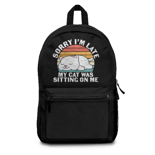 Sorry I'm late, my cat was sitting on me Backpacks