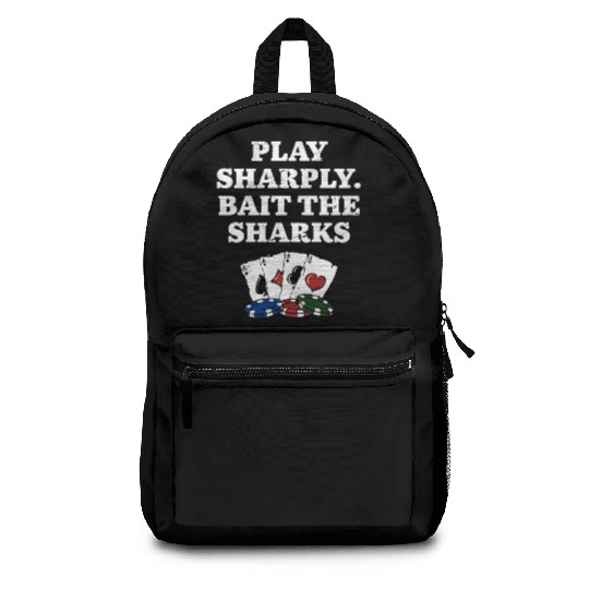 Play Sharply Bait the Sharks Poker Dealer Poker Backpacks