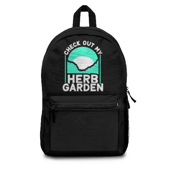 Check Out My Herb Garden Gardening Herbalist Herbs Backpacks