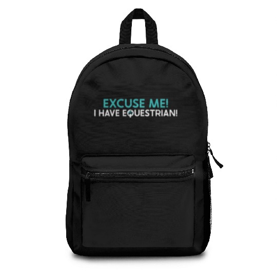 Horse Vaulter Excuse Me I Have Equestrian Backpacks