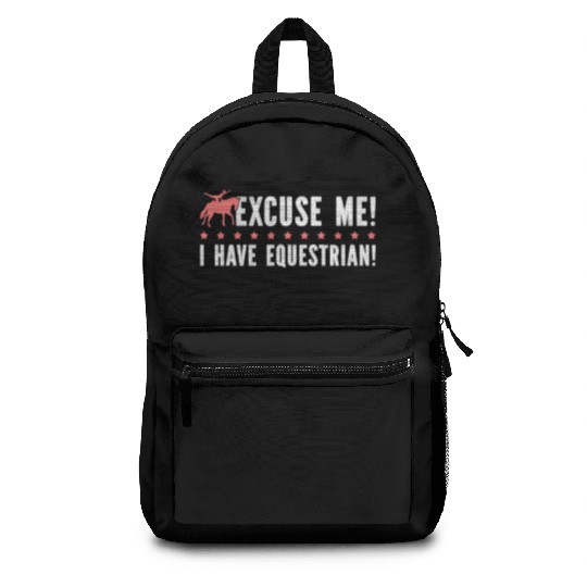 Horse Vaulter Excuse Me I Have Equestrian Backpacks