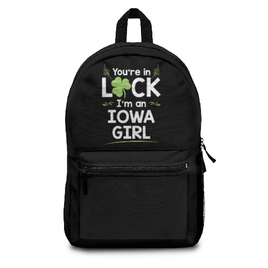 You're In Luck I'm An Iowa Girl Funny Saint Backpacks