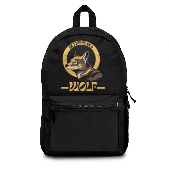 Be Strong As A Wolf Backpacks