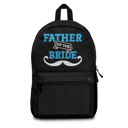 Father Of The Bride Dad Wedding Marriage Backpacks