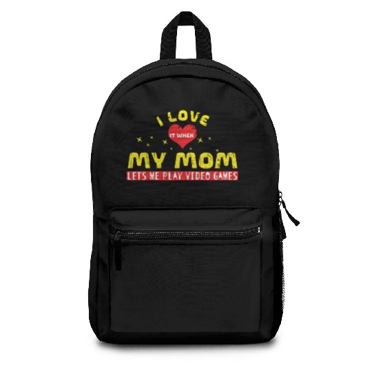 I Love When My Mom Play Video Game Lover Gaming Backpacks