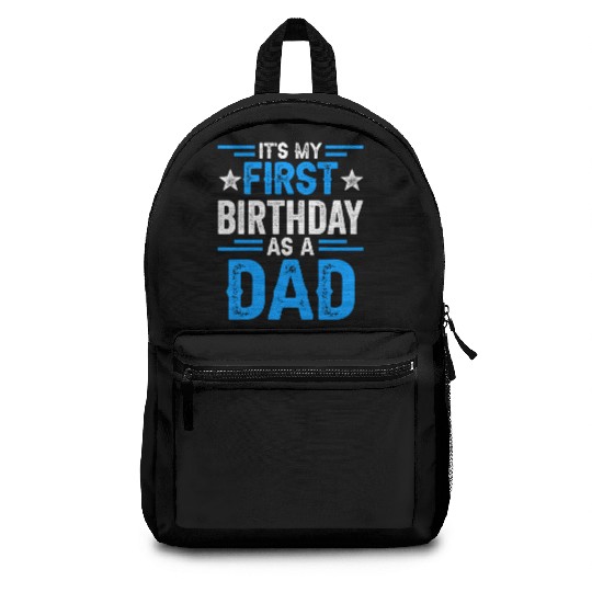 It's My First Birthday As A Dad Father Daddy Party Backpacks