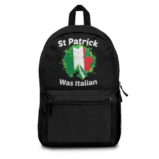 St Patrick Was Italian St Patrick s Day Backpacks