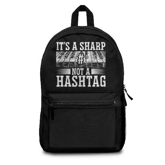 It's A Sharp Not A Hashtag Piano Musician Backpacks