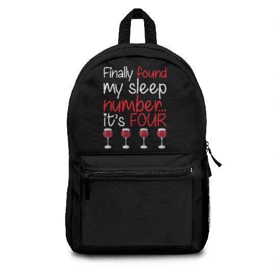 Finally Found My Sleep Number It's Four Funny Wine Backpacks