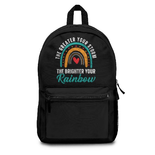The Greater Your Storm The Brighter Your Rainbow Backpacks
