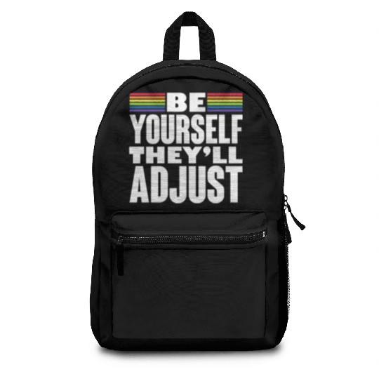 Be Yourself They'll Adjust, LGBT Rainbow Flag Backpacks