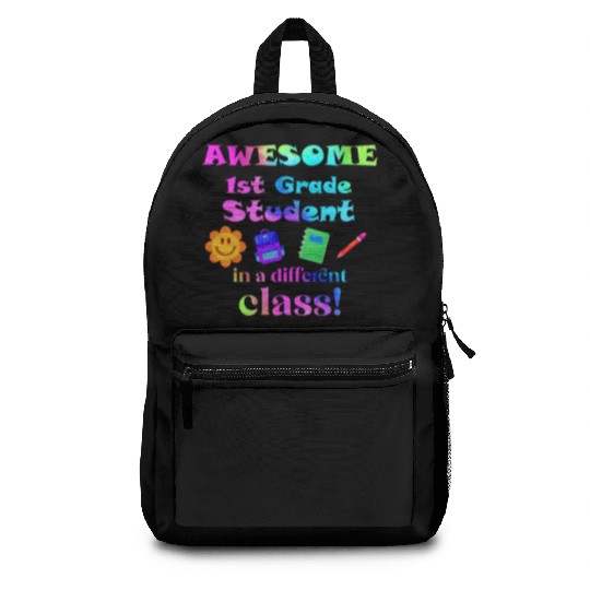 Awesome First Grade Student in a Different Class Backpacks