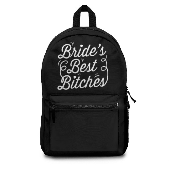 Bachelorette Party Bride's Best Bitches Gift Backpacks