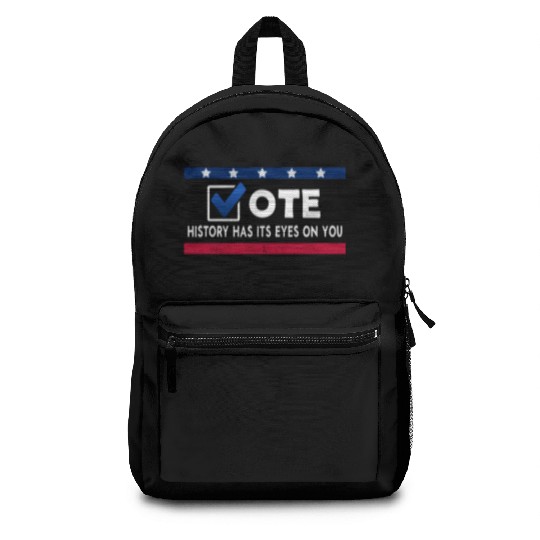 History Has Its Eyes On You Vote 2022 Voter Backpacks