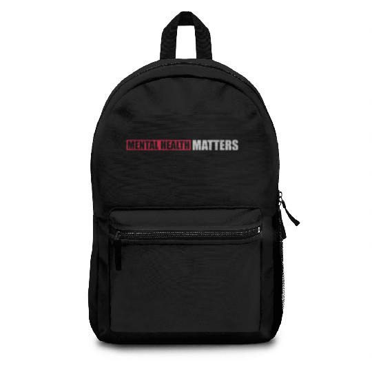 mental health matters quote Backpacks