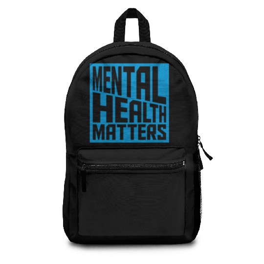 mental health matters quote Backpacks